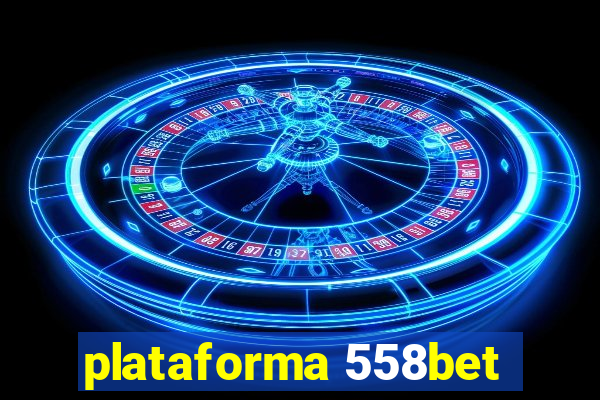 plataforma 558bet